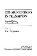 Cover of: Communications in transition: issues and debates in current research