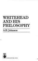 Cover of: Whitehead and his philosophy by Johnson, A. H.
