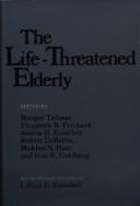 Cover of: The Life-threatened elderly