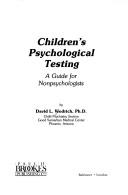 Children's psychological testing by David L. Wodrich