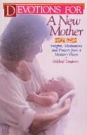 Cover of: Devotions for a new mother