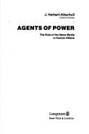 Cover of: Agents of power by J. Herbert Altschull
