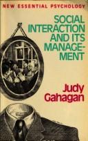 Cover of: Social interaction and its management | Judy Gahagan