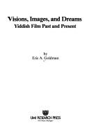 Cover of: Visions, images, and dreams: Yiddish film past and present