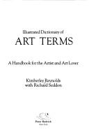 Cover of: Illustrated dictionary of art terms: a handbook for the artist and art lover