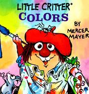 Cover of: Little Critter Colors by Mercer Mayer, Mercer Mayer