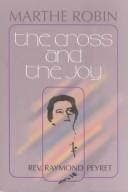 Cover of: Marthe Robin: the cross and the joy