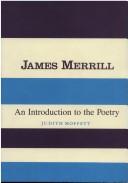 Cover of: James Merrill, an introduction to the poetry