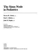The sinus node in pediatrics by Steven M. Yabek