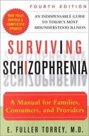Cover of: Surviving Schizophrenia: A Manual for Families, Consumers, and Providers (4th Edition)