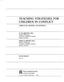 Cover of: Teaching strategies for children in conflict: curriculum, methods, and materials