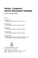 Cover of: Science, computers and theinformation onslaught: a collection of essays