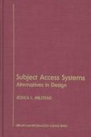 Cover of: Subject access systems: alternatives in design