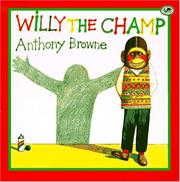 Cover of: Willy the champ by Anthony Browne