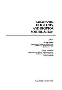 Cover of: Membranes, detergents, and receptor solubilization