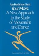 Cover of: Your move: a new approach to the study of movement and dance