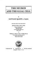 The neuron and the glial cell by Santiago Ramón y Cajal