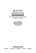 Reactive molecules by Curt Wentrup