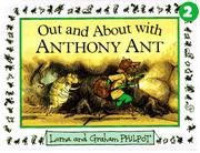Cover of: Out and about with Anthony Ant