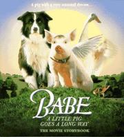 Cover of: Babe: a little pig goes a long way : the movie storybook