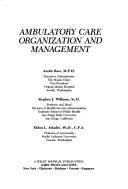 Cover of: Ambulatory care organization and management