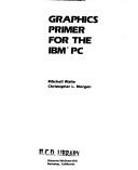 Graphics primer for the IBM® PC by Mitchell Waite