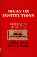 Cover of: Ideas on institutions: analysing the literature on long-term care and custody