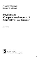 Cover of: Physical and computational aspects of convective heat transfer