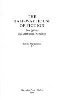 Cover of: The half-way house of fiction by Edwin Williamson