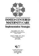 Cover of: Family-centered maternity care by McKay, Susan