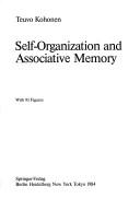 Cover of: Self-organization and associative memory by Teuvo Kohonen