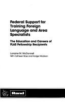 Cover of: Federal support for training foreign language and area specialists: the education and careers of FLAS fellowship recipients
