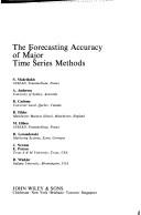 Cover of: The Forecasting accuracy of major time series methods by S. Makridakis ... [et al.].