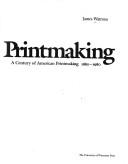 Cover of: American printmaking: a century of American printmaking, 1880-1980