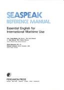 Cover of: Seaspeak reference manual: essential English for international maritime use