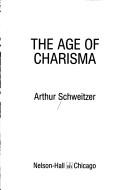 The age of charisma by Arthur Schweitzer