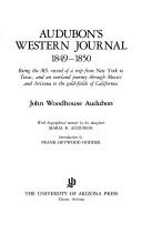 Cover of: Audubon's Western journal, 1849-1850: being the MS. record of a trip from New York to Texas, and an overland journey through Mexico and Arizona to the gold-fields of California