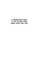 Cover of: A translator's guide to the letters from James, Peter, and Jude by Robert G. Bratcher