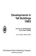 Cover of: Developments in tall buildings, 1983 by Council on Tall Buildings and Urban Habitat ; Lynn S. Beedle, editor-in-chief.