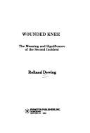 Cover of: Wounded Knee: the meaning and significance of the second incident