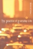 Cover of: The practice of everyday life | Michel de Certeau