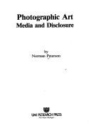Cover of: Photographic art: media and disclosure