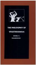 Cover of: The philosophy of vegetarianism by Daniel A. Dombrowski