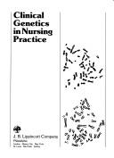 Clinical genetics in nursing practice by Felissa R. Lashley