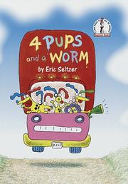 Cover of: Four Pups and a Worm by Eric Seltzer
