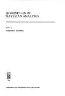 Cover of: Robustness of Bayesian analysis by edited by Joseph B. Kadane.