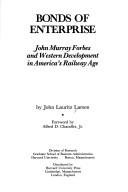 Cover of: Bonds of enterprise by John Lauritz Larson