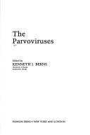 The Parvoviruses by Kenneth I. Berns