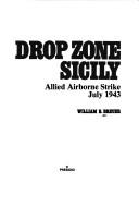 Cover of: Drop zone, Sicily by William B. Breuer