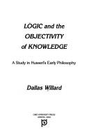 Cover of: Logic and the objectivity of knowledge: a study in Husserl's early philosophy
